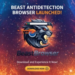 π Beast Browser β The Ultimate Anti-Detection Browser for Secure & Anonymous Browsing π¦Ύ